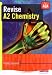 Revise A2 Chemistry for AQA