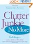 Clutter Junkie No More: Stepping Up to Recovery