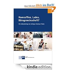 Homeoffice, Laden, B�rogemeinschaft? Wie Selbstst�ndige den richtigen Arbeitsort finden