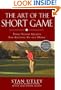 The Art of the Short Game: Tour-Tested Secrets for Getting Up and Down