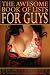 The Awesome Book of Lists for Guys (Awesome Books)