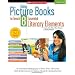Using Picture Books to Teach 8 Essential Literary Elements: An Annotated Bibliography of More Than 100 Books With Model Lessons to Deepen Students' Comprehension