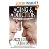 Aging and Addiction: Helping Older Adults Overcome Alcohol or Medication Dependence (Hazelden Guidebooks)