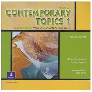 Contemporary Topic: Intermediate Listening and Note-Taking Skills (Contemporary Topics) by Helen Solorzano