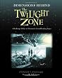 Dimensions Behind the Twilight Zone: A Backstage Tribute to Television's Groundbreaking Series