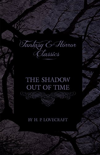 The Shadow Out of Time (Fantasy and Horror Classics)