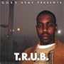 T.R.U.B.