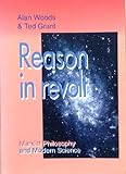 Reason in revolt : Marxist philosophy and modern science