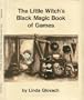 The Little Witch's Black Magic Book of Games.