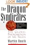 The Dragon Syndicates: The Global Phenomenon of the Triads