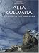 Books : Alta Colombia: Splendor of the mountain