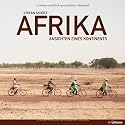 Afrika: Ansichten eines Kontinents