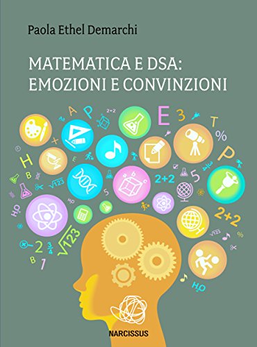 Matematica e Dsa: emozioni e convinzioni. (Italian Edition)