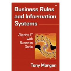 Business Rules and Information Systems: Aligning IT with Business Goals (Unisys)