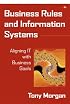 Business Rules and Information Systems: Aligning IT with Business Goals (Unisys Series)
