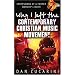 Why I Left The Contemporary Christian Music Movement: Confessions Of A Former Worship Leader