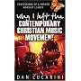 Why I Left The Contemporary Christian Music Movement: Confessions Of A Former Worship Leader
