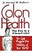 Books : Colon Health Key to Vibrant Life [Paperback]