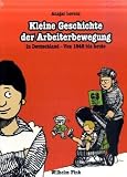 Bild zu: Kleine Geschichte der Arbeiterbewegung: In Deutschland - von 1948 bis heute