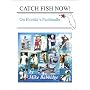 Catch Fish Now!: On Florida's Panhandle
