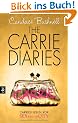 The Carrie Diaries - Carries Leben vor Sex and the City: Band 1