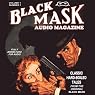 Black Mask Audio Magazine, Volume 1: Classic Hard-Boiled Tales from the Original Black Mask