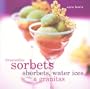 Irresistible Sorbets, Sherbets, Water Ices & Granitas (Homecraft)