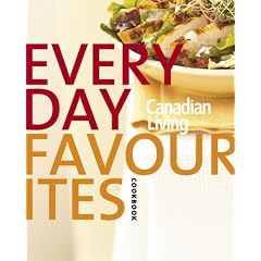 Canadian Living Everyday Favourites: Canadian Living's 30th Anniversary Cookbook 2005