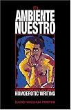 El Ambiente Nuestro: Chicano/Latino Homoerotic Writing