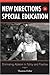 New Directions in Special Education: Eliminating Ableism in Policy And Practice