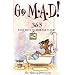 Go M-A-D: Go Make a Difference - 365 Daily Ways to Save the Planet