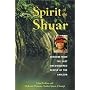 Spirit of the Shuar: Wisdom from the Last Unconquered People of the Amazon