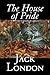 The House of Pride and Other Tales of Hawaii by Jack London, Fiction, Action & Adventure