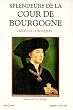 Splendeurs de la cour de Bourgogne