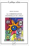 La Communication culturelle de l'Etat