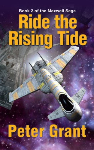 Ride The Rising Tide (The Maxwell Saga Book 2)