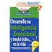 Desarrolle su inteligencia emocional y tendra exito en la vida (Spanish Edition)