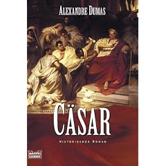C�sar. Historischer Roman