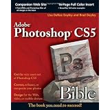 Photoshop CS5 Bible (CourseSmart) ~ Lisa DaNae Dayley