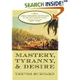 Mastery, Tyranny, and Desire: Thomas Thistlewood and His Slaves in the Anglo-Jamaican World