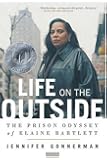 Life on the Outside: The Prison Odyssey of Elaine Bartlett