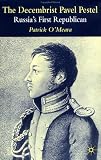 Review Palgrave Macmillan  / The Decembrist Pavel Pestel: Russia's First Republican