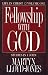 Book Fellowship With God: Life in Christ (Studies in I John, Vol 1)