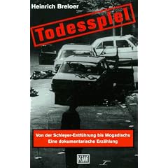 Todesspiel. Von der Schleyer-Entf�hrung bis Mogadischu. Eine dokumentarische Erz�hlung.