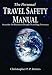 The Personal Travel Safety Manual: Security for Business People Traveling Overseas