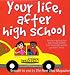 Your Life, After High School