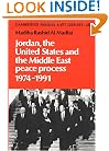 Jordan, the United States and the Middle East Peace Process, 1974-1991 (Cambridge Middle East Library)