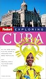 Fodor's Exploring Cuba, 3rd Edition (Exploring Guides)