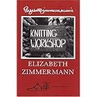 Elizabeth Zimmermann's Knitting Workshop by Elizabeth Zimmermann
