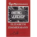 Elizabeth Zimmermann's Knitting Workshop